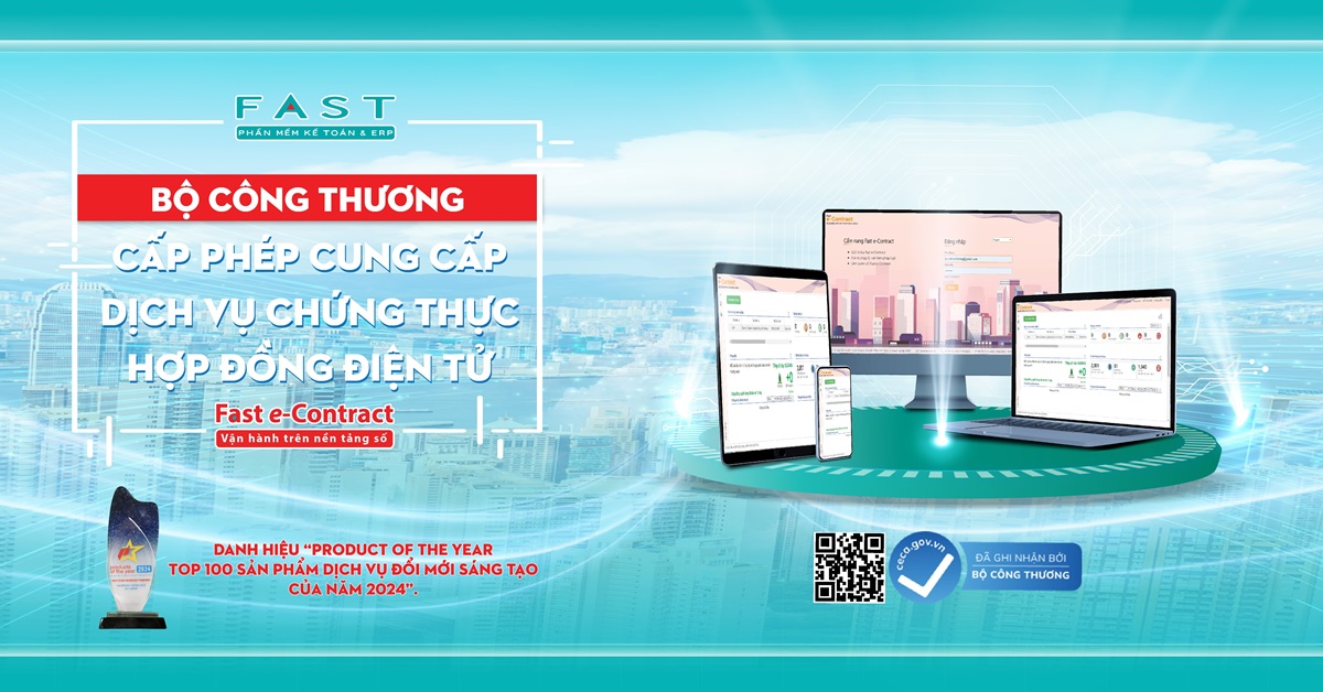 FAST là nhà cung cấp dịch vụ e-Contract uy tín được Bộ Công Thương chứng nhận
