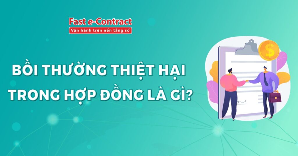 Bồi thường thiệt hại trong hợp đồng là gì?