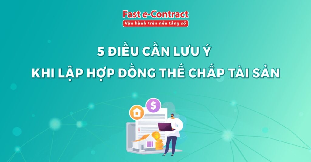 5 điều cần lưu ý khi lập hợp đồng thế chấp tài sản